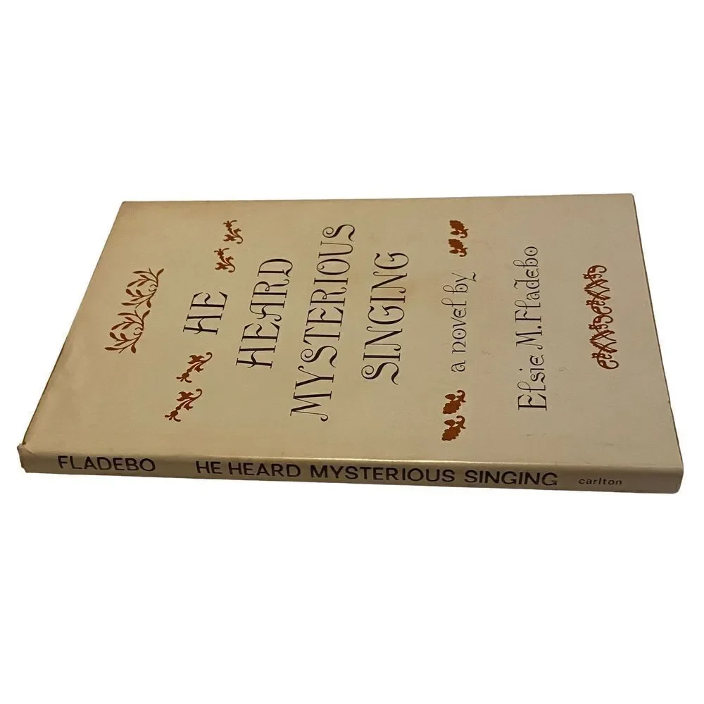 He Heard Mysterious Singing by Elise M. Fladebo (1979, Hardcover) First Edition